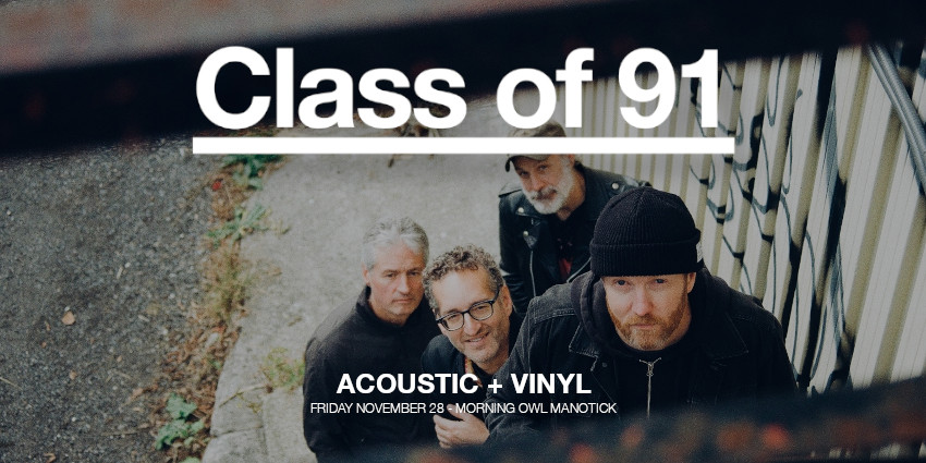 Class of 91: Acoustic + Vinyl
