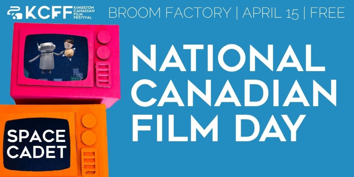 FREE FILM SCREENING! KCFF CELEBRATES NATIONAL CANADIAN FILM DAY: SPACE CADET